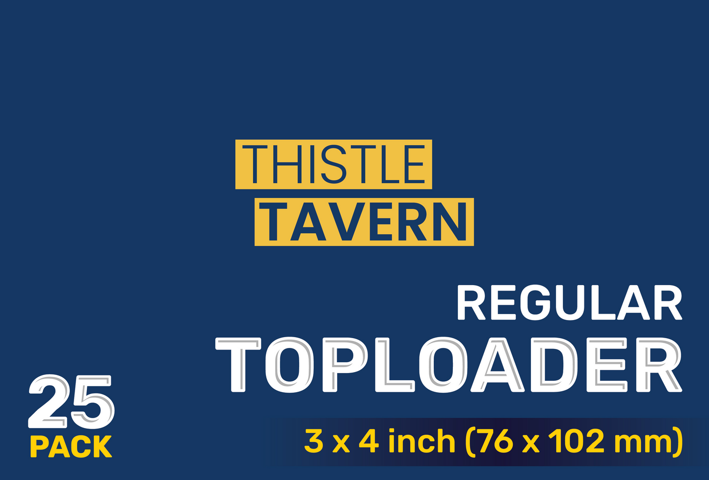 Thistle Tavern 3" x 4" Regular Toploader (25.ct)
