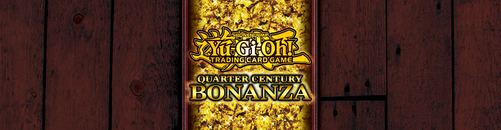 Yu-Gi-Oh Quarter Century Bonanza