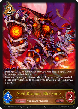 Seal Dragon, Blockade