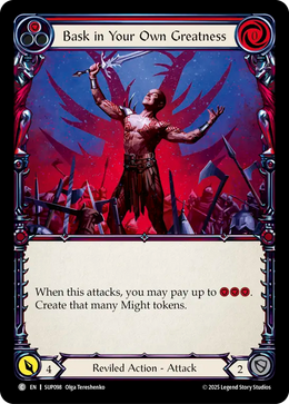 Bask in Your Own Greatness (Red)