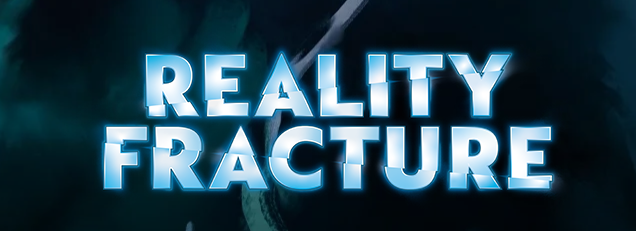 Magic the Gathering Reality Fracture Pre Release - Friday September 25th 6:30pm