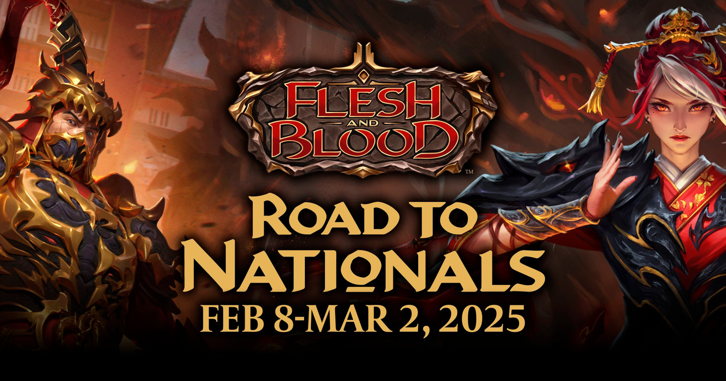 Flesh and Blood: Road to Nationals - 22nd February